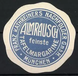 Reklamemarke München, Almrausch feine Tafelmargarine, Franz Kathreiners Nachfolger GmbH