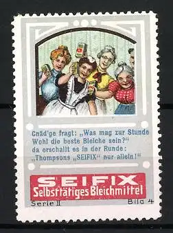 Reklamemarke Thompsons SEIFIX, fröhliche Frauen mit Bleichmittel