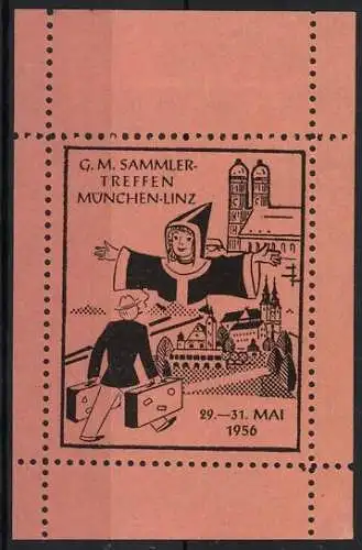 Reklamemarke München-Linz, G. M. Sammlertreffen, Münchner Kindl, Frauenkirche &amp Ansicht Linz, 1956