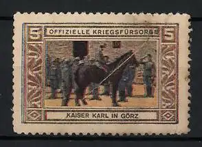 Reklamemarke Offizielle Kriegsfürsorge, Kaiser Karl I. von Österreich auf Pferd in Görz