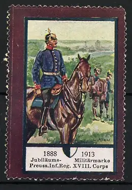 Reklamemarke 1888-1913 Jubiläums-Militärmarke Preuss. Inf.Reg. XVIII. Corps, Soldat zu Pferd