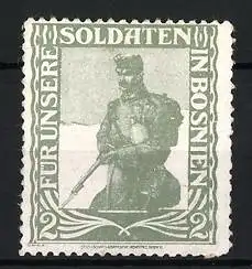 Reklamemarke Bosnien, Für unsere Soldaten, K.u.k. Soldat mit Gewehr