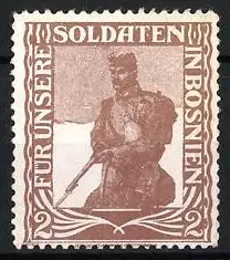 Reklamemarke Bosnien, Für unsere Soldaten, K.u.k. Soldat mit Gewehr