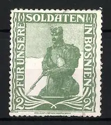 Reklamemarke Bosnien, Für unsere Soldaten, K.u.k. Soldat mit Gewehr