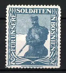 Reklamemarke Bosnien, Für unsere Soldaten, K.u.k. Soldat mit Gewehr