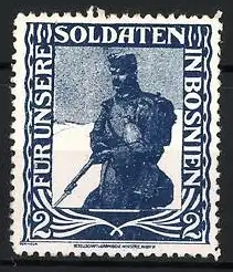 Reklamemarke Bosnien, Für unsere Soldaten, K.u.k. Soldat mit Gewehr