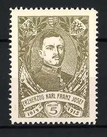 Reklamemarke Erzherzog Karl Franz Josef von Österreich-Ungarn, 1913-1915, Porträt mit Wappen und Zweigen