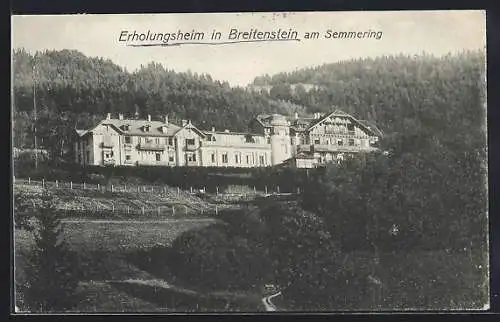 AK Breitenstein am Semmering, Erholungsheim mit Umgebung