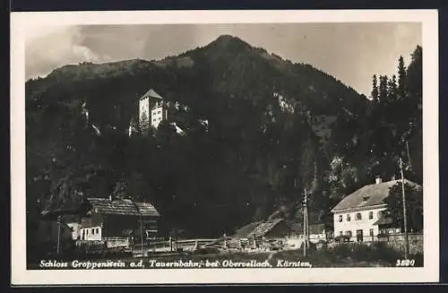 AK Obervellach, Schloss Groppenstein an der Tauerbahn