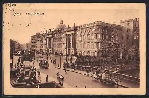 AK Berlin, Strassenbahnverkehr vor dem Kgl. Schloss