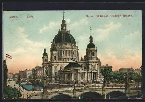 AK Berlin, Dom an der Spree mit Kaiser Friedrich-Brücke