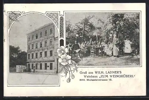 AK Wien, Wilh. Ladner`s Gasthaus Zum Weingrüberl mit Gartenwirtschaft, Michaelerstrasse 15