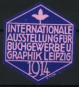 Reklamemarke Leipzig, Internationale Ausstellung für Buchgewerbe u. Graphik 1914, stilisierte Blüte