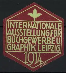 Reklamemarke Leipzig, Internationale Ausstellung für Buchgewerbe u. Graphik 1914, stilisierte Blume