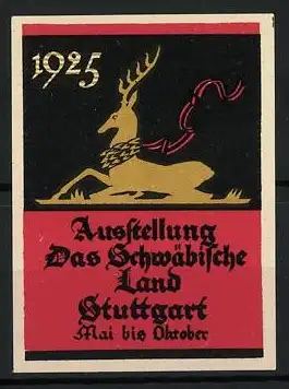 Reklamemarke Stuttgart, Ausstellung Das Schwäbische Land 1925, Hirsch