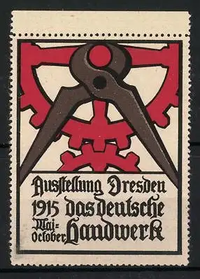 Reklamemarke Ausstellung Dresden, 1915 das deutsche Handwerk, Zange und Zahnrad