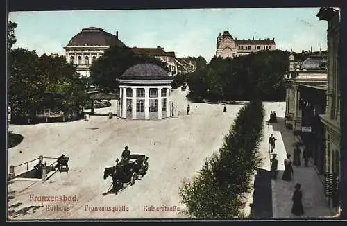 AK Franzensbad, Kurhaus mit Franzensquelle und Kaiserstrasse