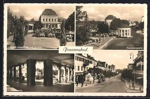 AK Franzensbad, Goethestrasse, Kolonnade, Franzensquelle, Platz mit Kurhaus