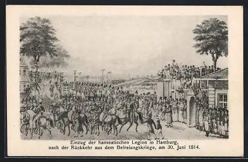 AK Hamburg, Einzug der hanseatischen Legion nach der Rückkehr aus dem Befreiungskriege 1814