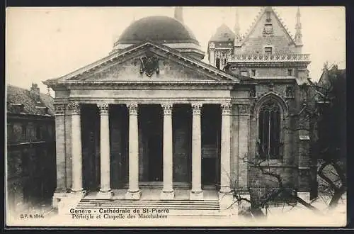 AK Genève, Cathédrale de St-Pierre, Péristyle et Chapelle des Macchabées