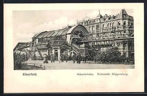 AK Elberfeld, Schwebebahn-Haltestelle Döppersberg