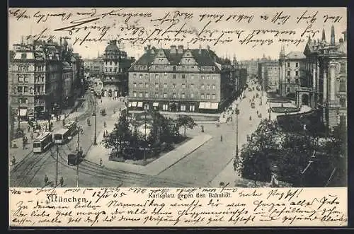 AK München, der Karlsplatz gegen den Bahnhof