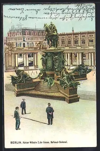 Lithographie Berlin, Kaiser Wilhelm I. der Grosse, Nationaldenkmal