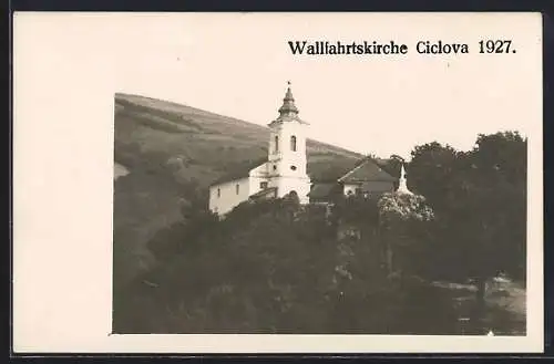 AK Ciclova, Blick auf die Wallfahrtskirche 1927