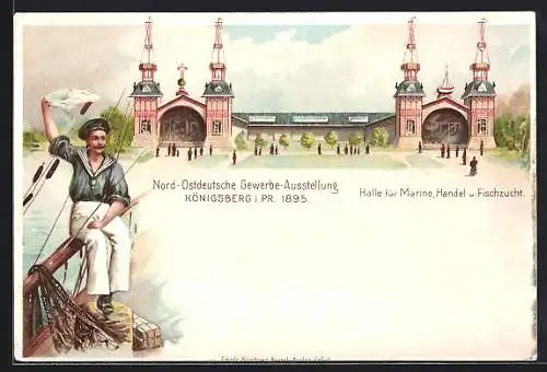 Lithographie Königsberg i. Pr., Nord-Ostdeutsche Gewerbe-Ausstellung 1895, Halle für Marine, Handel und Fischzucht