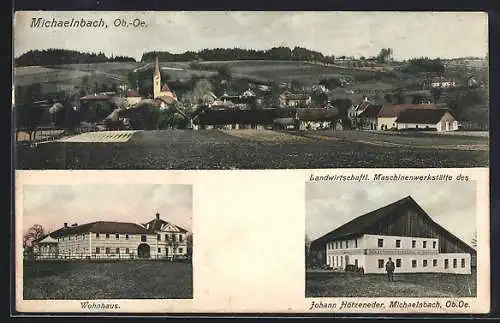 AK Michaelnbach /Ob.-Oe., Landwirtschaftl. Maschinenwerkstätte des Johann Hötzeneder, Wohnhaus, Ortsansicht