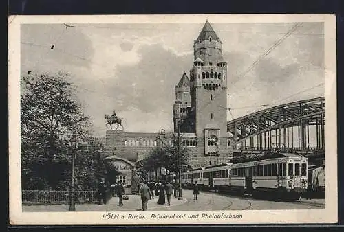 AK Köln a. Rhein, Brückenkopf und Rheinuferbahn