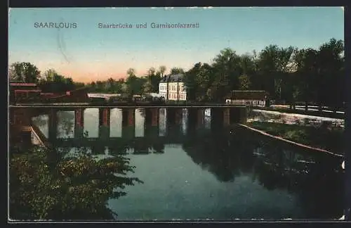 AK Saarlouis, Saarbrücke und Garnisonlazarett