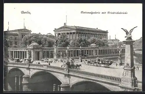 AK Berlin, Nationalgalerie mit Friedrichsbrücke