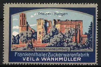 Reklamemarke Frankenthal, Frankenthaler Zuckerwarenfabrik Veil u. Wankmüller, Klosterruine Limburg