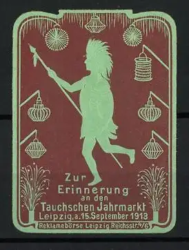 Reklamemarke Leipzig, Tauch`scher Jahrmarkt 1913, Indianerfigur