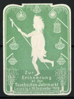 Reklamemarke Leipzig, Tauchsche Jahrmarkt 1913, Tänzer mit Speer und Laternen