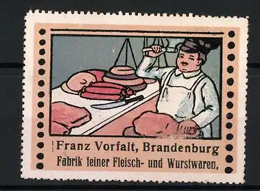 Reklamemarke Brandenburg, Franz Vorfalt, Metzger mit Fleischwaren