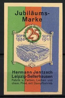 Reklamemarke Leipzig-Sellerhausen, Jubiläumsmarke 25 Jahre, Farben & Lacke, Fabrikgebäude von Hermann Jentzsch