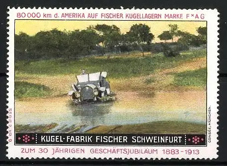 Reklamemarke Schweinfurt, Kugel-Fabrik Fischer, Auto auf Flussüberfahrt, 30-jähriges Jubiläum 1883-1913