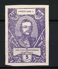 Reklamemarke Kaiser Karl I. von Österreich-Ungarn, Porträt mit Wappen