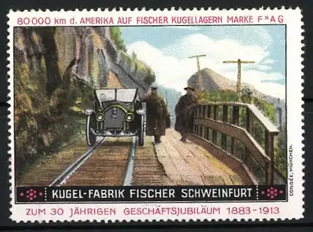 Reklamemarke Schweinfurt, Kugel-Fabrik Fischer, Auto auf Brücke, 30-jähriges Jubiläum 1883-1913