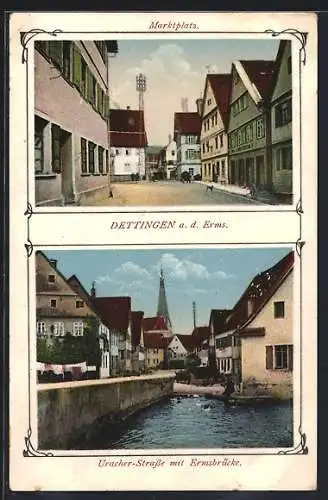 AK Dettingen a. d. Erms, Uracher Strasse mit Ermsbrücke, Marktplatz