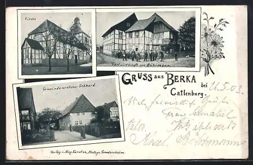 AK Berka / Katlenburg, Gasthaus von Bührmann, Kirche, Haus v. Gemeindevorsteher Gebhard