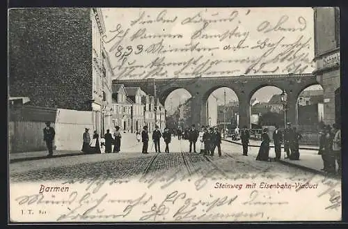 AK Barmen, Strasse Steinweg mit Eisenbahn-Viadukt