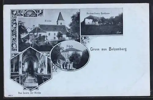 AK Behamberg, Inneres der Kirche, Hochwallners Gasthaus, Kirche, Schule