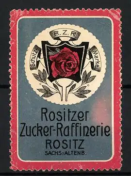 Reklamemarke Rositz S.-A., Rositzer Zucker-Raffinerie, Rote Rose