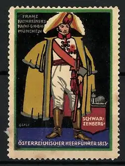 Künstler-Reklamemarke Franz Paul Glass, München, Franz Kathreiners, österreichischer Heerführer Schwarzenberg 1813