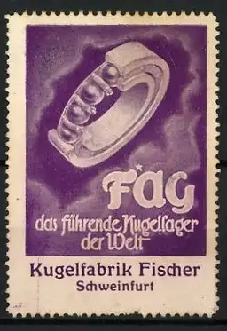 Reklamemarke Schweinfurt, Kugelfabrik Fischer, FAG das führende Kugellager der Welt