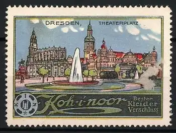 Reklamemarke Dresden, Koh-i-noor Druckknopf, Theaterplatz mit Brunnen