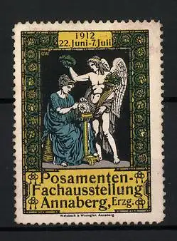 Reklamemarke Annaberg, Posamenten-Fachausstellung 1912, Engel und Frau mit Blumenkorb